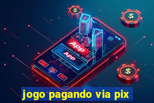 jogo pagando via pix